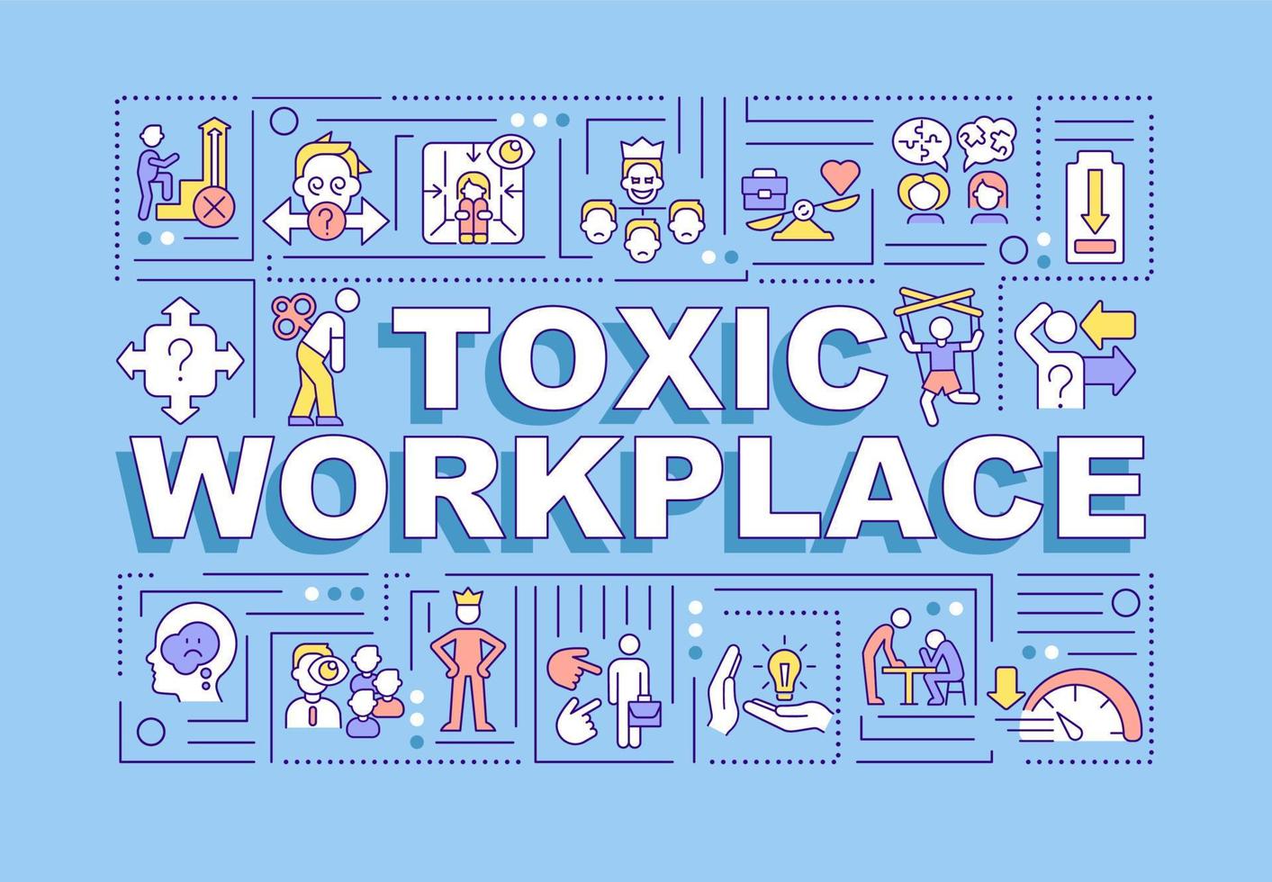 Toxic workplace word concepts turquoise banner. Unhealthy environment. Infographics with icons on color background. Isolated typography. Vector illustration with text.