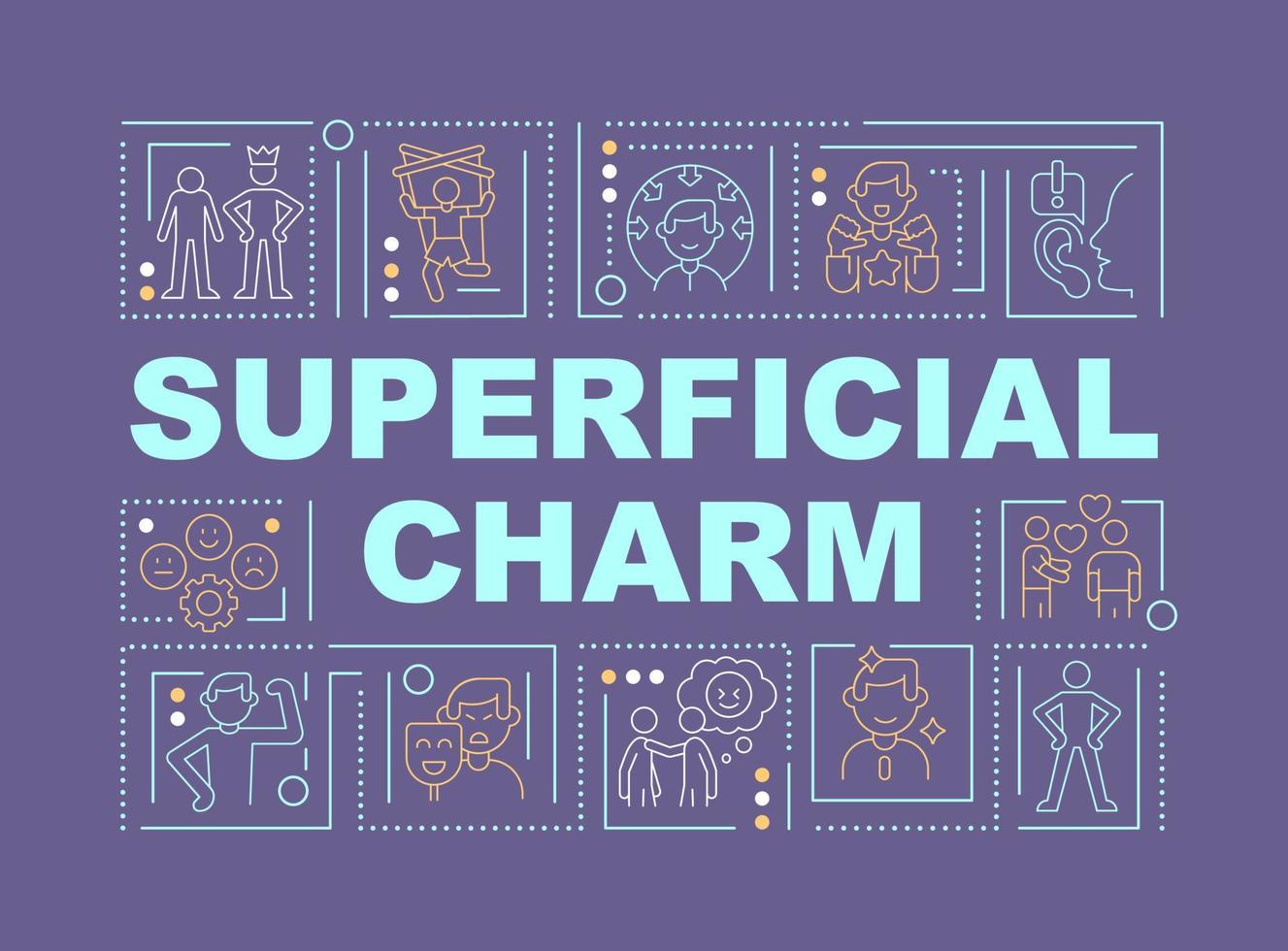 Superficial charm word concepts dark purple banner. Impression management. Infographics with icons on color background. Isolated typography. Vector illustration with text.