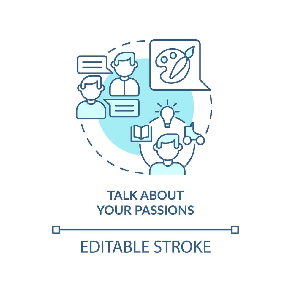 Talk about your passions turquoise concept icon. Hobbies, vocation. Step to charisma abstract idea thin line illustration. Isolated outline drawing. Editable stroke. vector