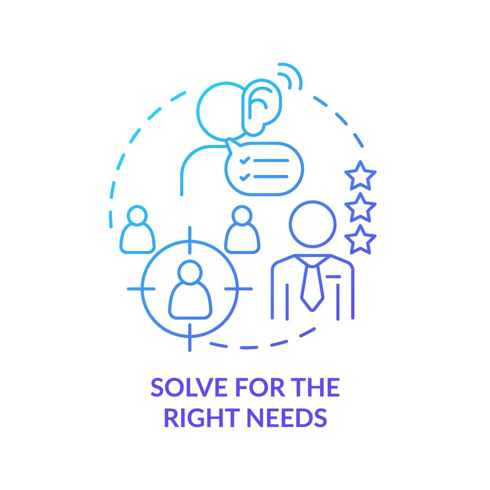 Solve for right needs blue gradient concept icon. Clients priority. Solving for customer needs abstract idea thin line illustration. Isolated outline drawing. vector