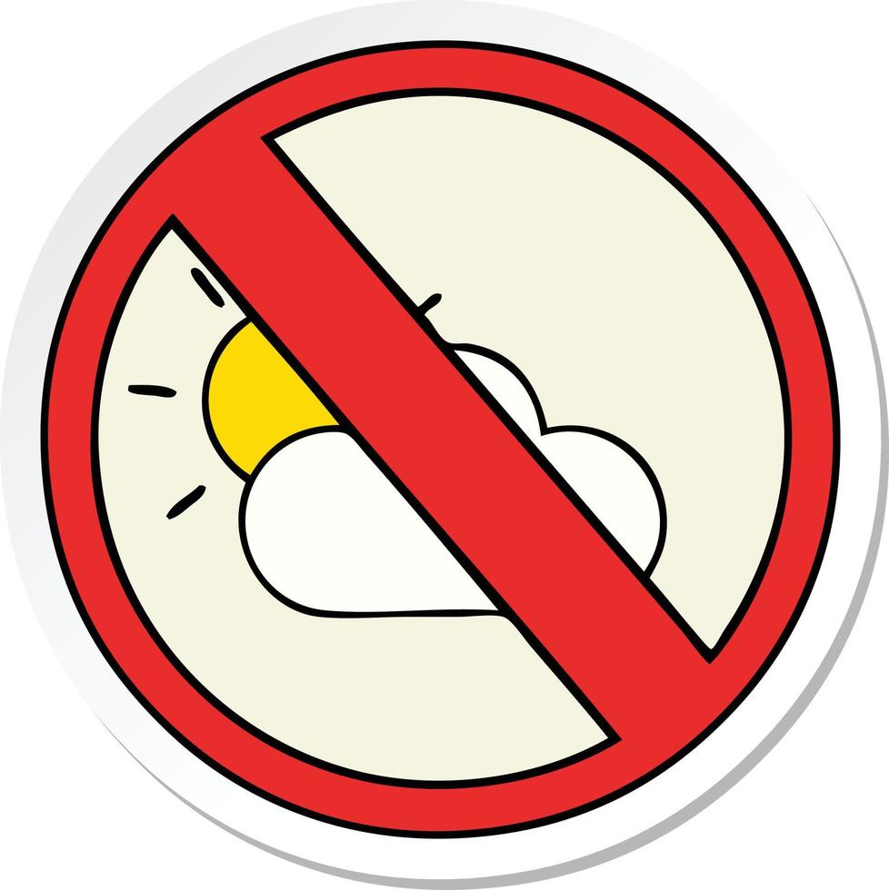 sticker of a cute cartoon no sunny spells allowed sign vector