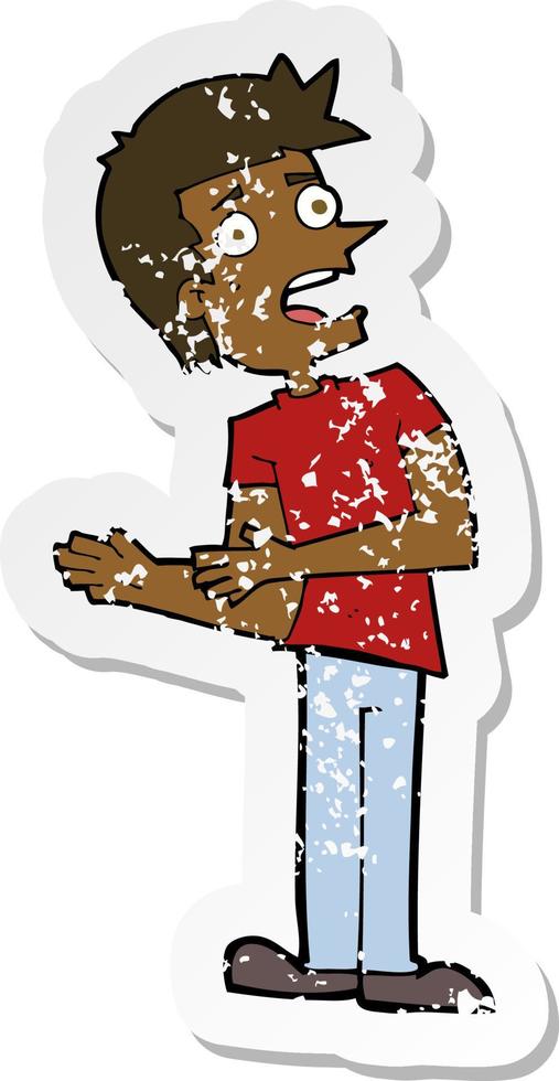 retro distressed sticker of a cartoon man making excuses vector