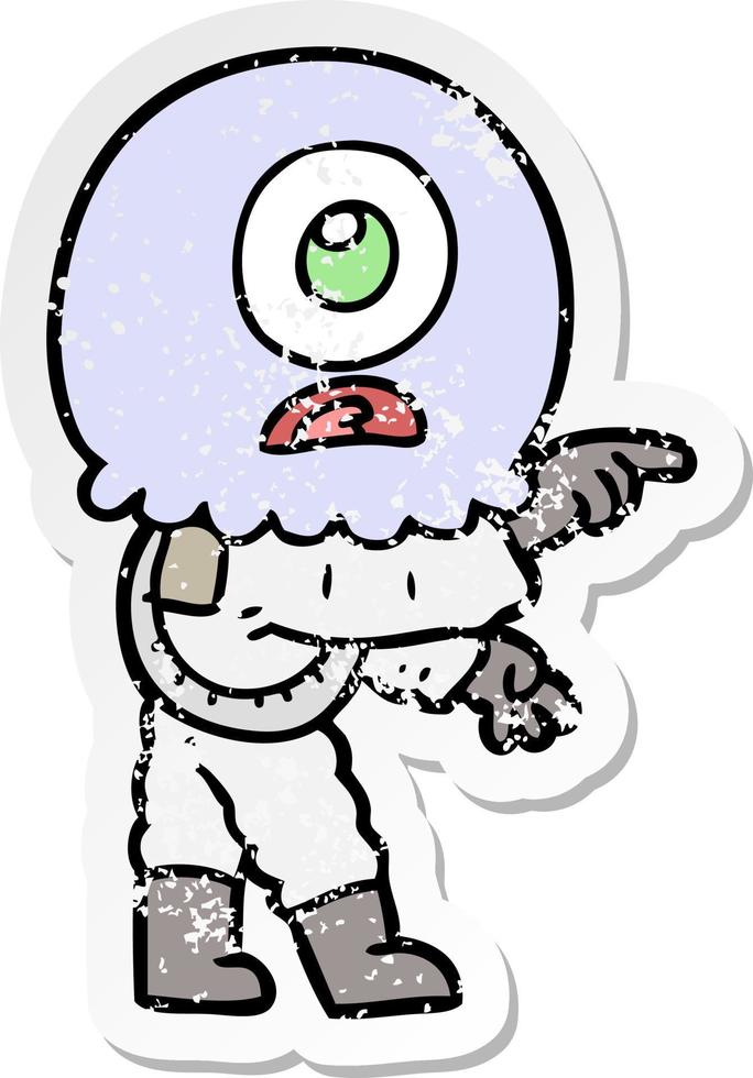 distressed sticker of a cartoon cyclops alien spaceman pointing vector