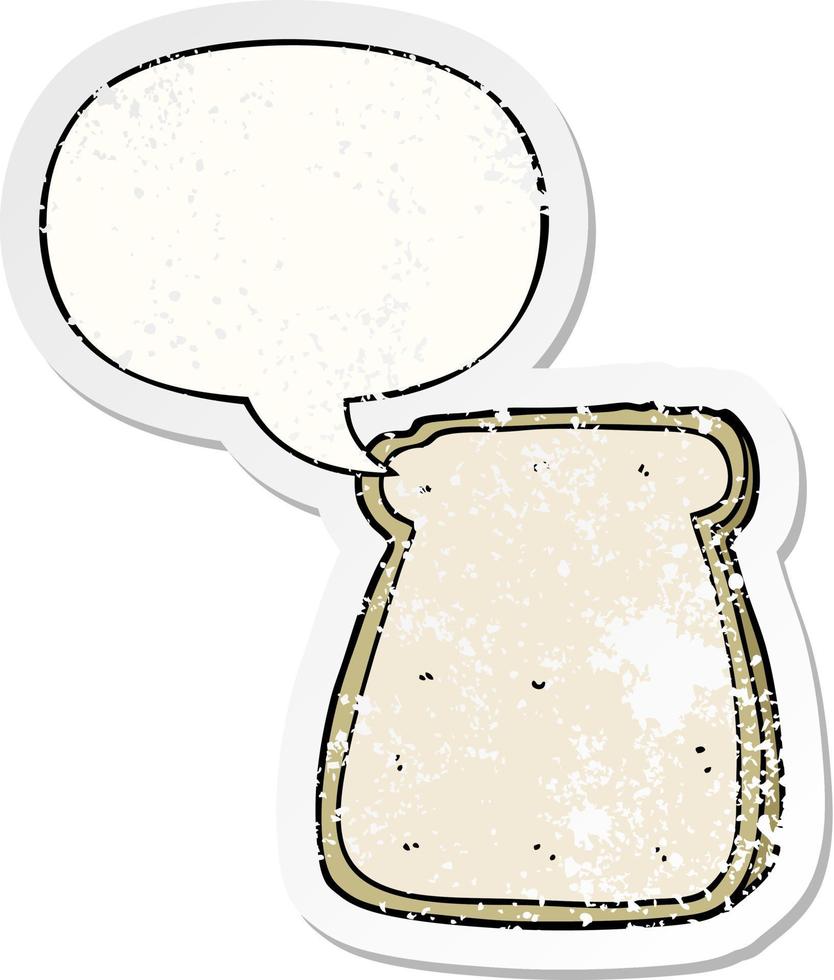 cartoon slice of bread and speech bubble distressed sticker vector