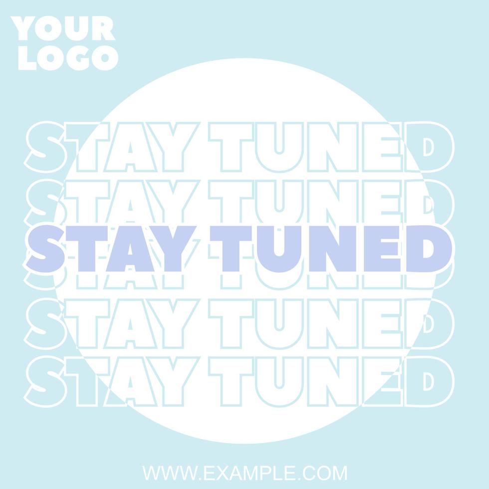 stay tuned baby blue best for social media post vector
