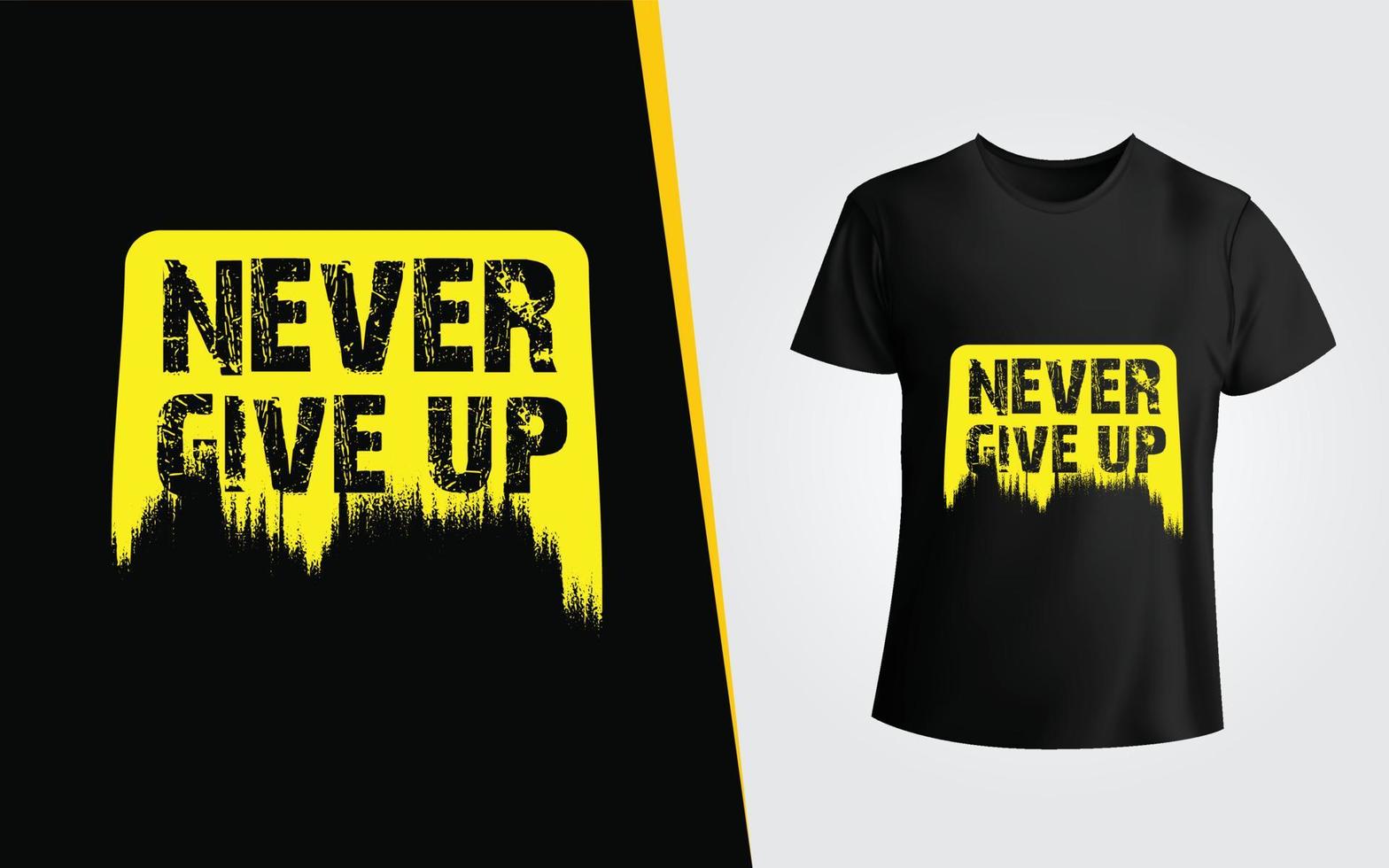 Never Give up typography t shirt design and motivational quote vector