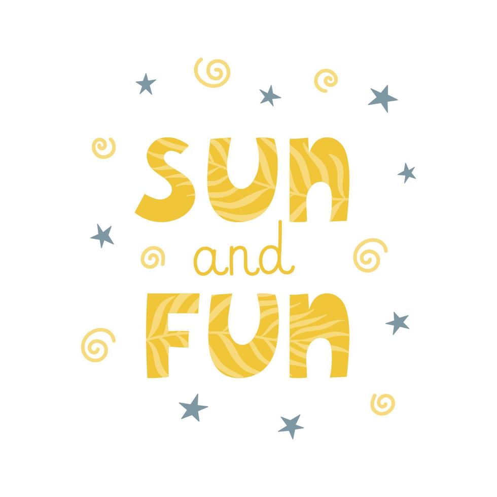 Hand drawn lettering Sun and Fun with stars. Template for summer design print, poster, banner, card vector
