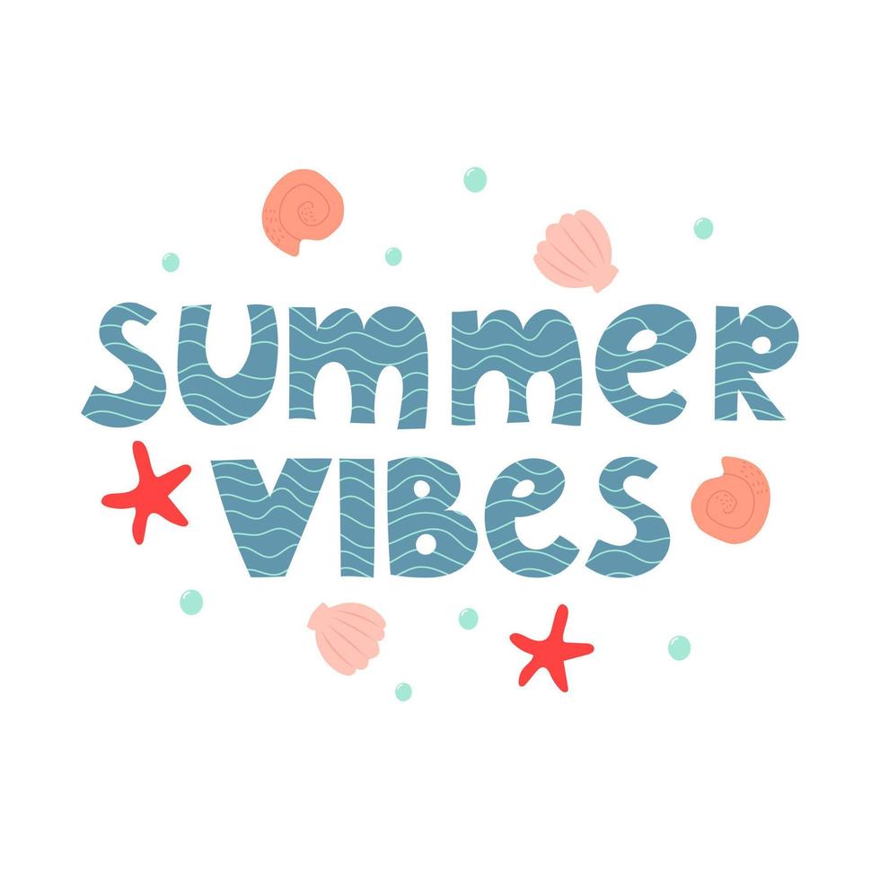 vibraciones de verano con letras dibujadas a mano con conchas marinas y estrellas de mar. plantilla para impresión de diseño de verano, póster, pancarta, tarjeta vector