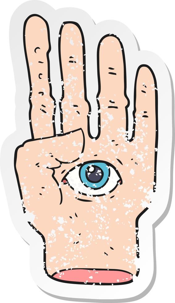 retro distressed sticker of a cartoon spooky hand with eyeball vector