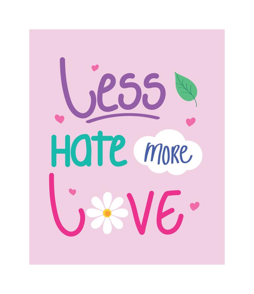 less hate more love vector