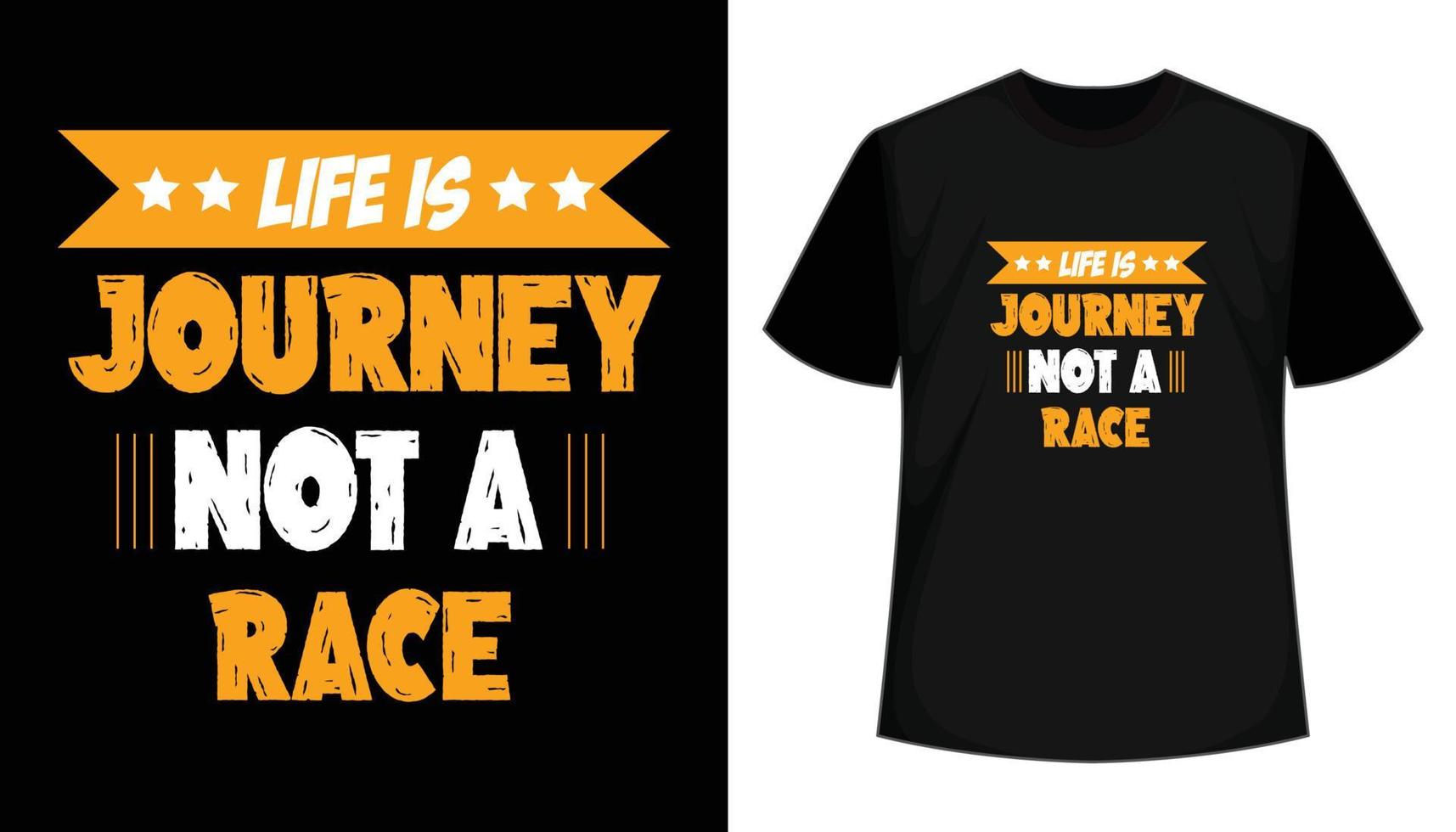 Quote Life is journey not a race- Motivational typography t shirt design vector