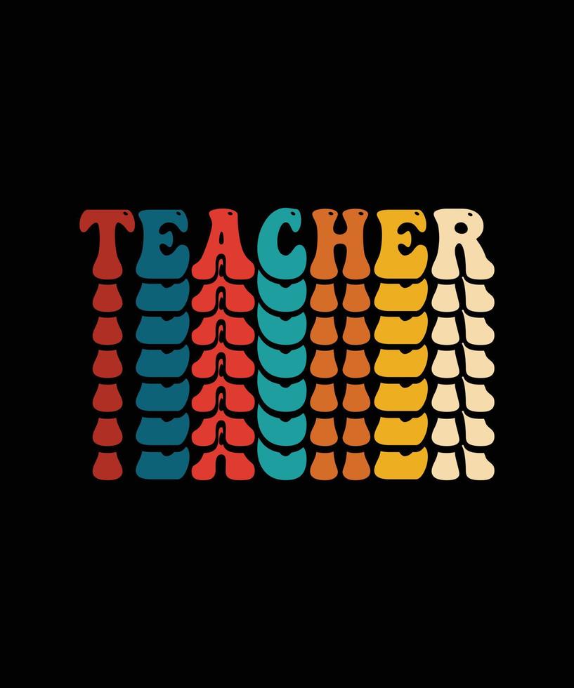 TEACHER, TEACHER DAY, LOVE TEACHER, T SHIRT DESIGN vector