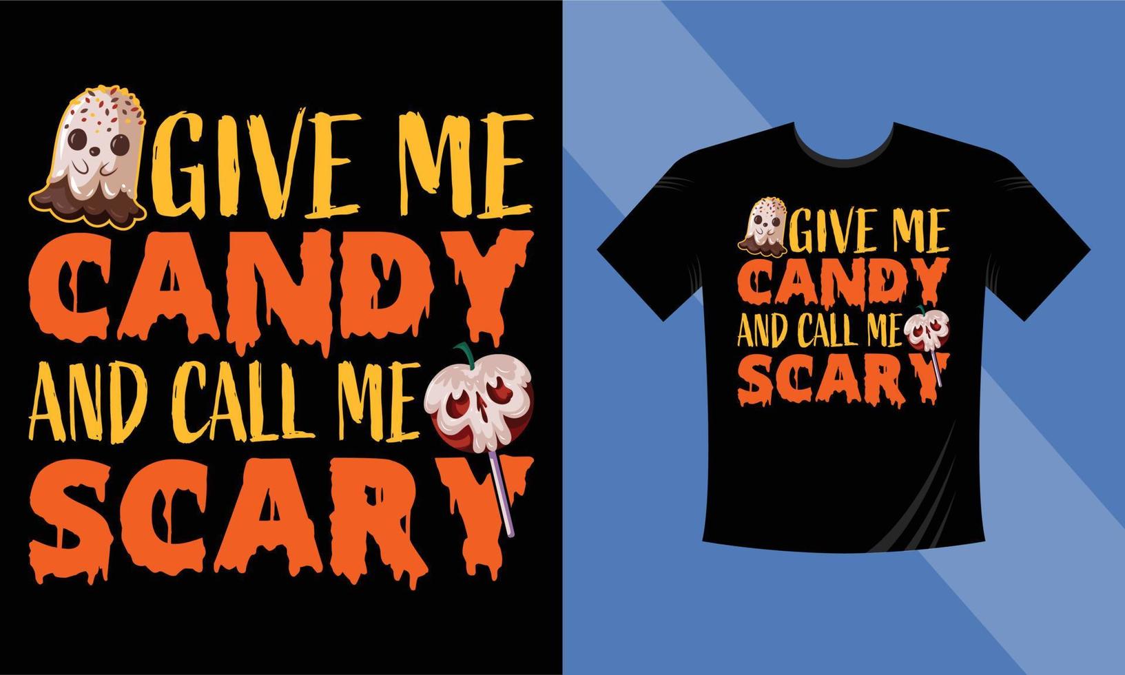 Give me candy and call me scary - Halloween T-Shirt Design Template. Night, Moon, Witch, Mask. Night background T-Shirt for print. vector