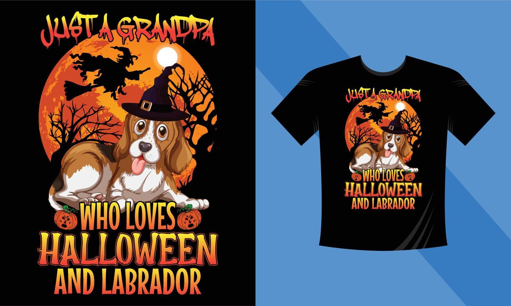 Just a grandpa who loves Halloween and labrador - Best Halloween T-Shirt Design Template. Labrador, Pumpkin, Night, Moon, Witch, Mask. Night background T-Shirt for print. vector