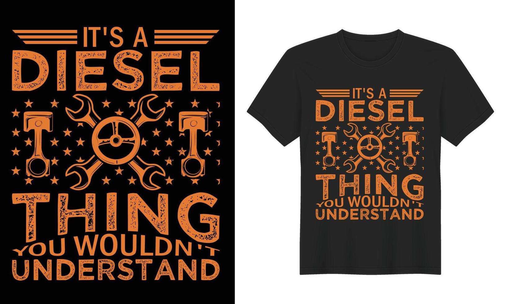 truck driver vector T Shirt Design. Bulk truck t-shirt design Car Tshirt Design Vector Design Template truck t-shirt quotes monster truck t-shirt design,  It's A Diesel Thing you wouldn't understand