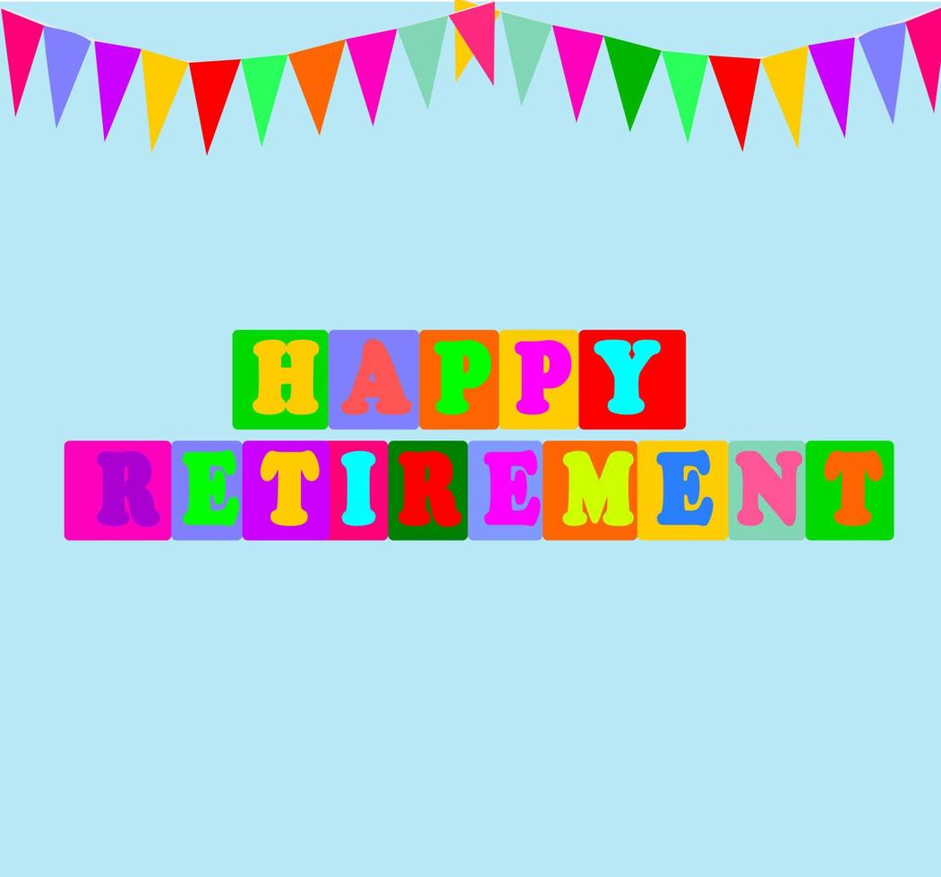 Happy retirement greeting. Colorful vector typography.  Letters on color box with bright color of garland.