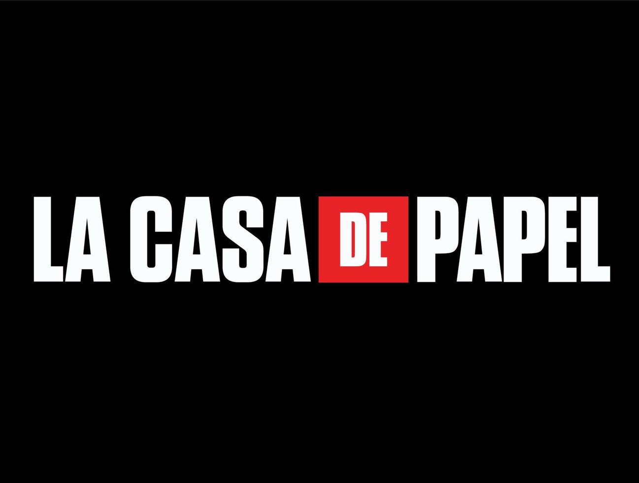 La Casa De Papel Title Design Graphic Netflix Film Abstract Vector Illustration Money Heist in Black Background