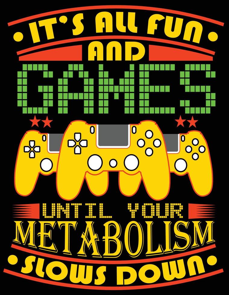 Its all fun and games until your metabolism slow down vector