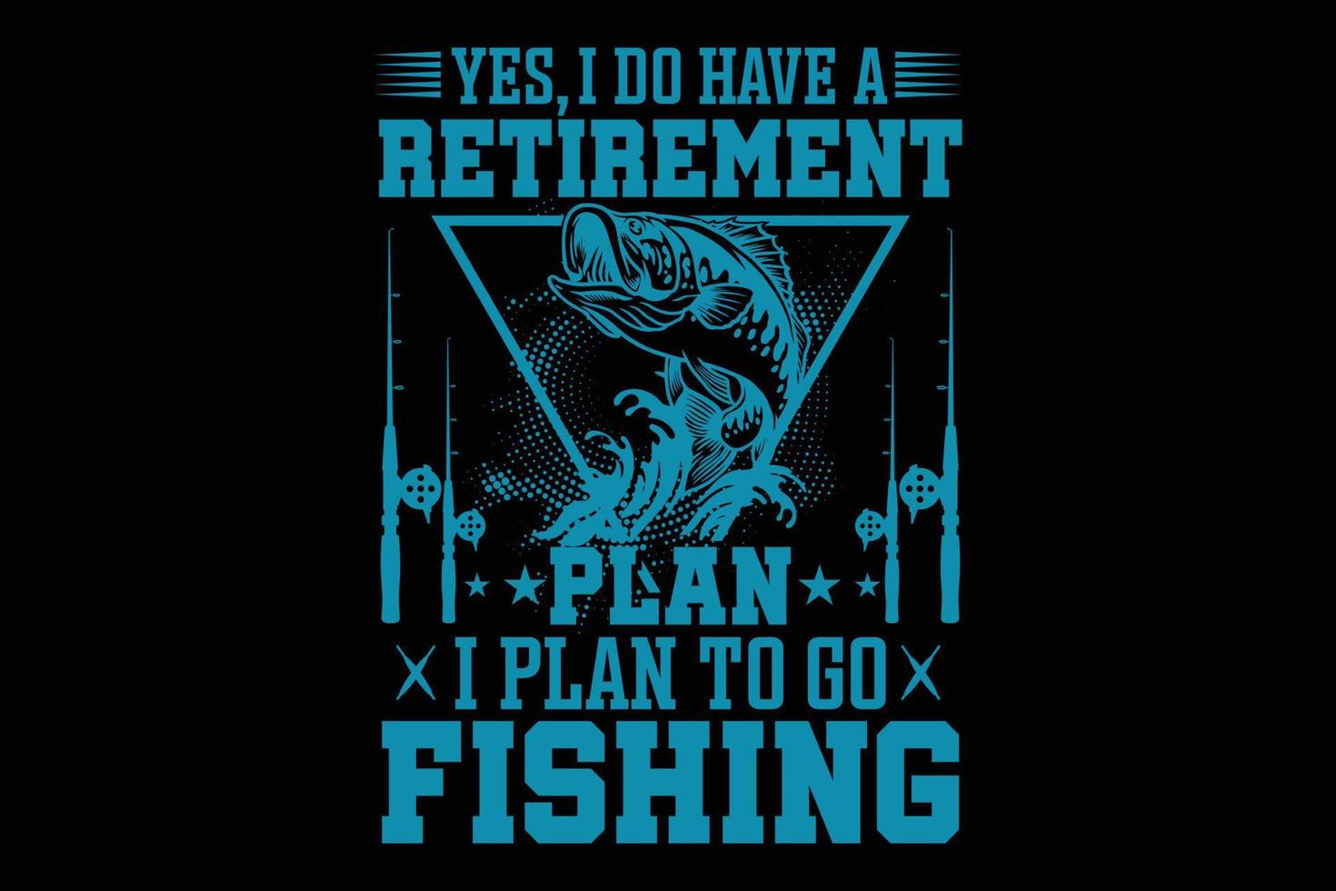 Typography fishing quote t-shirt design. vector