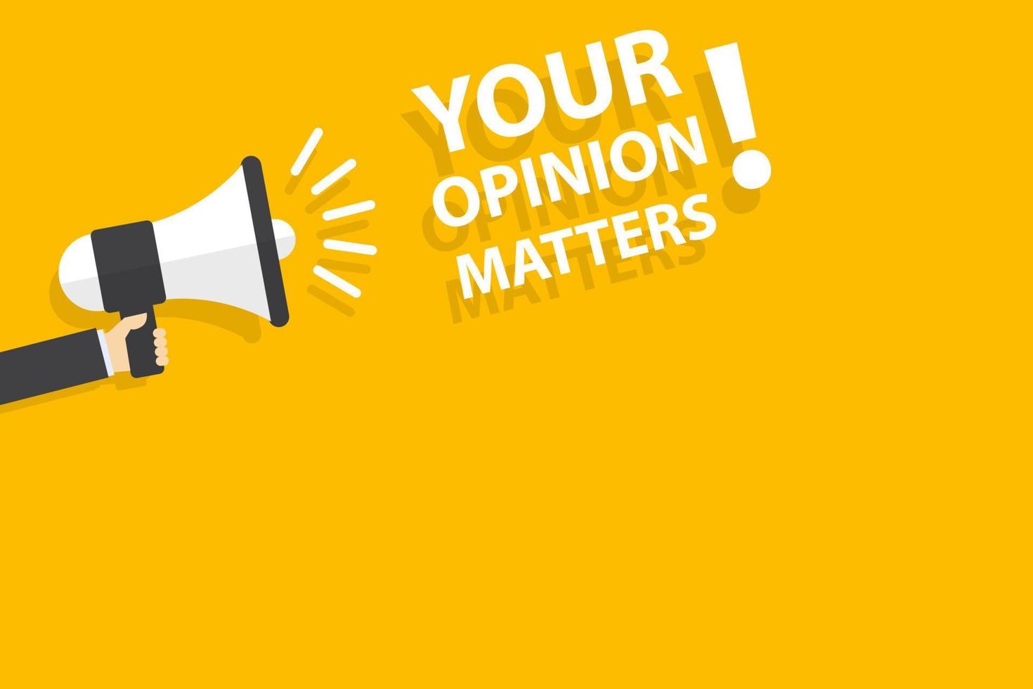 hand holding megaphone with your opinion matters speech bubble banner vector with copy space for business, marketing, flyers, banners, presentations, and posters. illustration