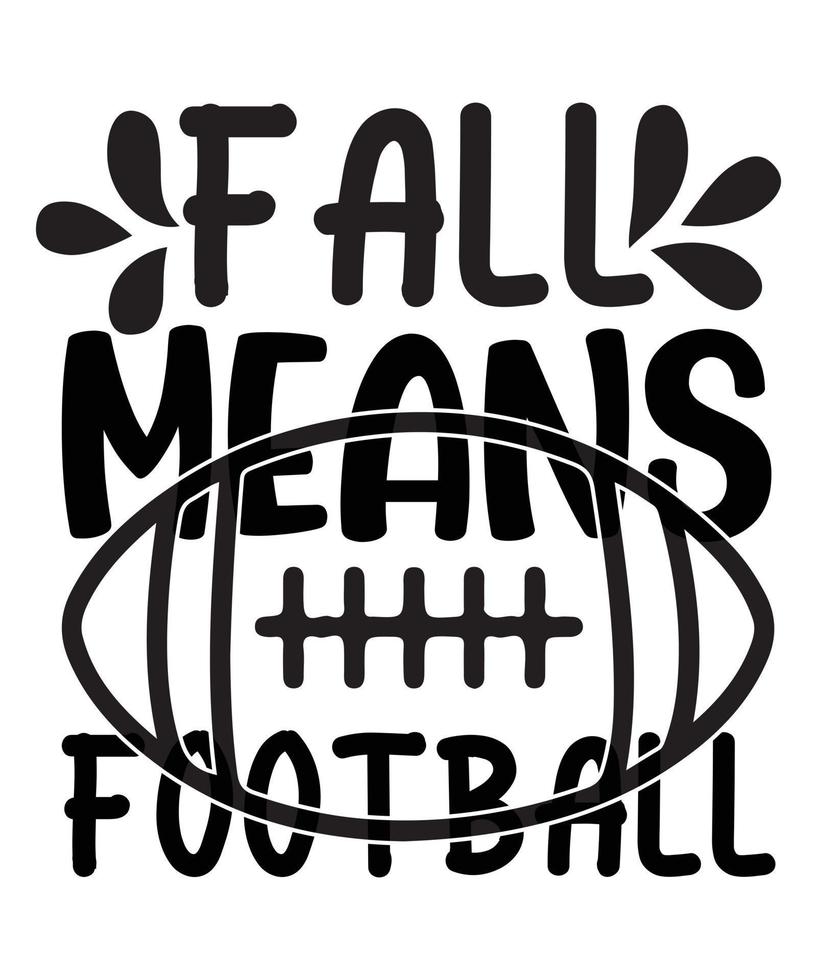 Fall Means Football vector