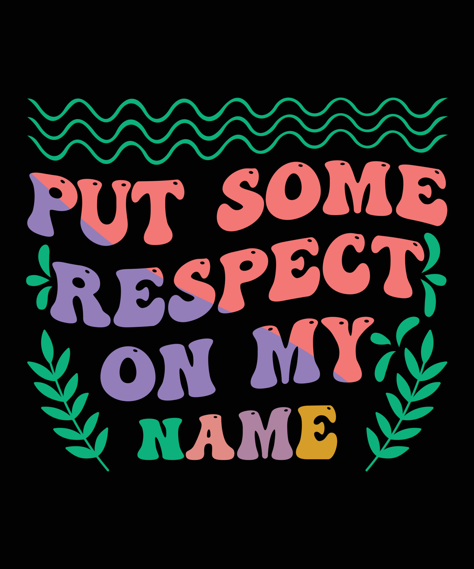 Put Some Respect On My Name Wavy Tshirt Design 10523471 Vector Art at