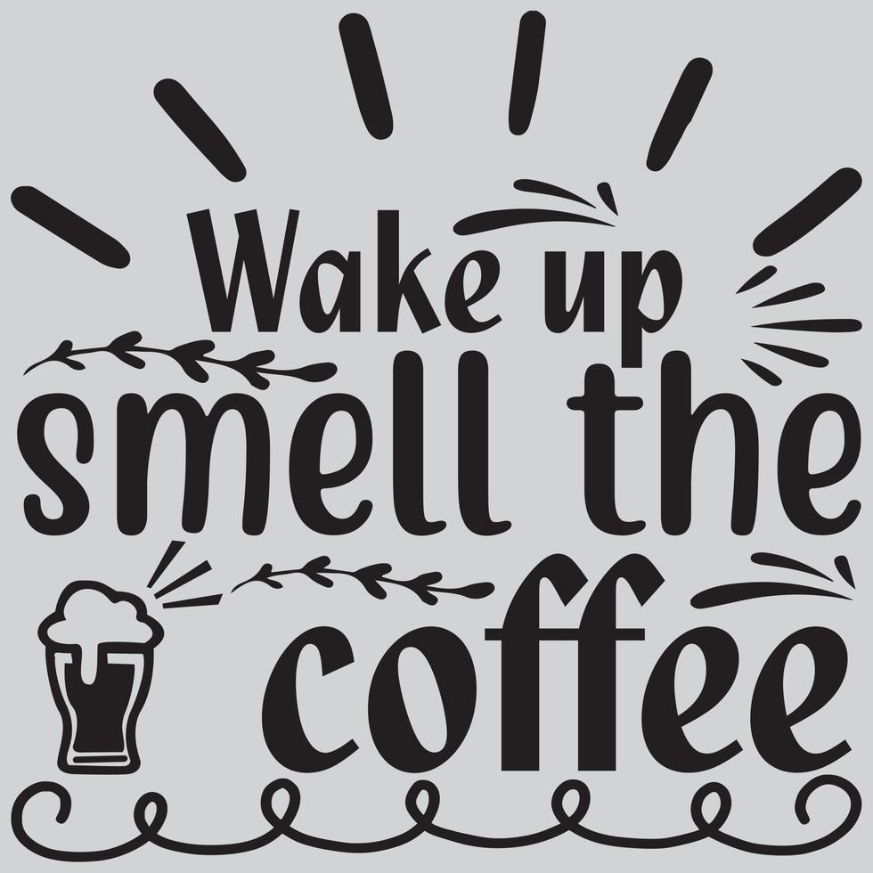 Wake up smell the coffee vector