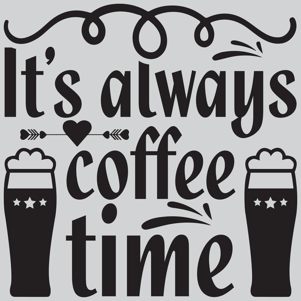 Its always coffee time vector