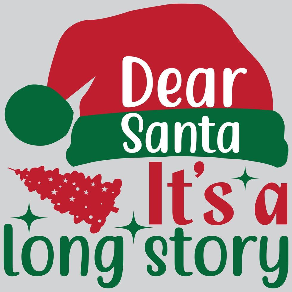 Dear Santa its a long story vector