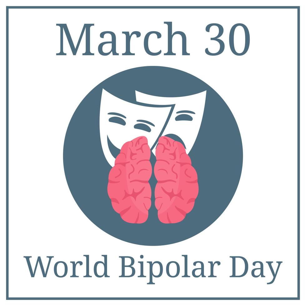 World Bipolar Day. March 30. March Holiday Calendar. Brain and Expressions. Vector illustration for Your Design.