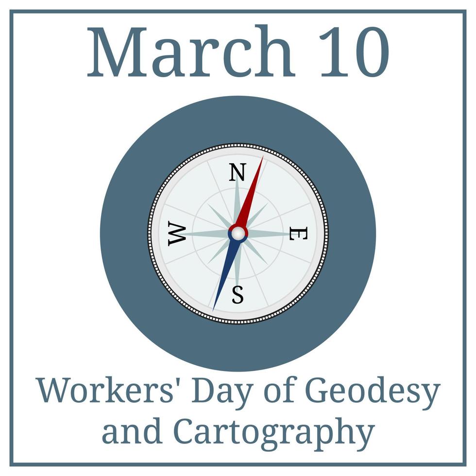 Workers Day of Geodesy and Cartography. Compass icon. March 10. March holiday calendar. Vector illustration for your design.