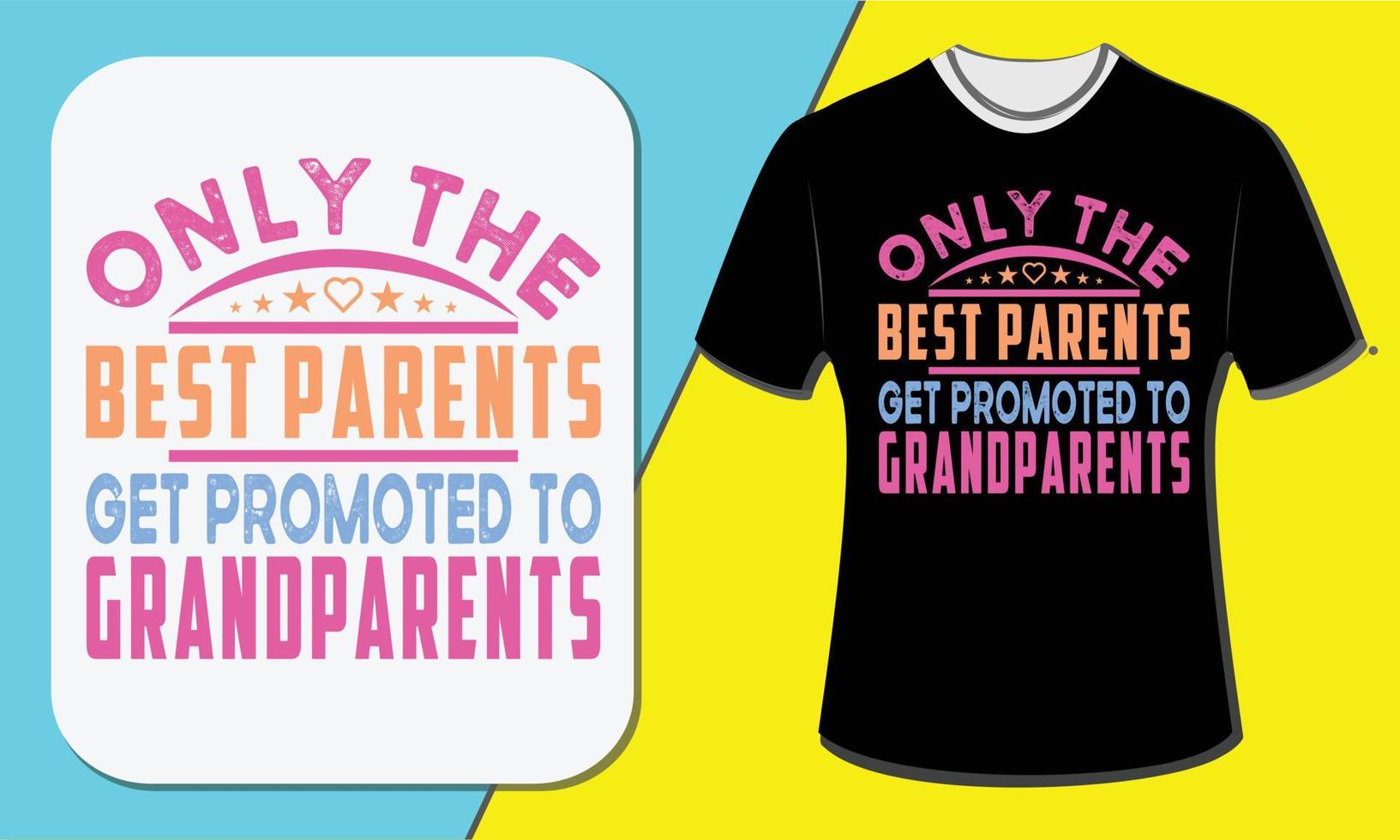 Grandparents Day T shirt Design, Only The Best Parents Get ...