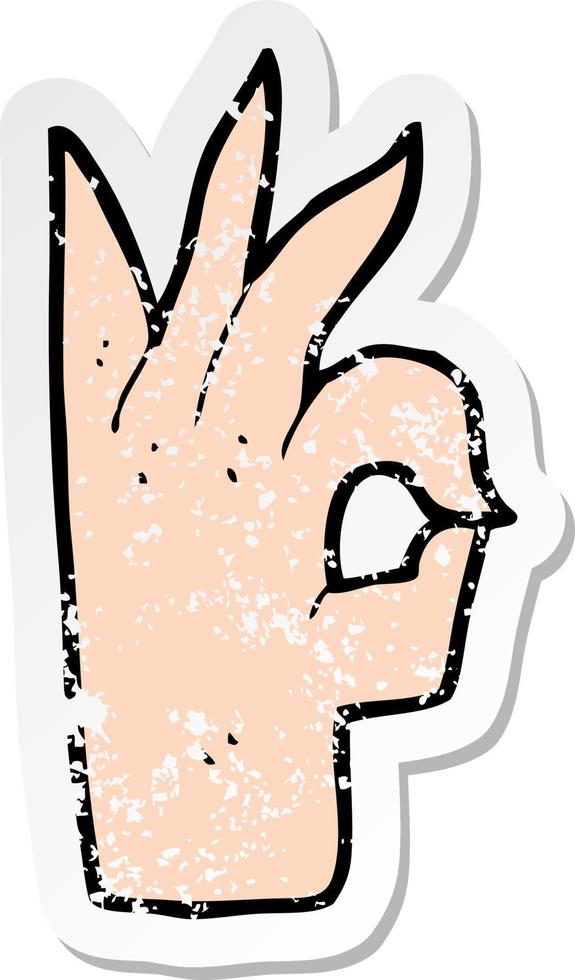 retro distressed sticker of a cartoon okay hand gesture vector