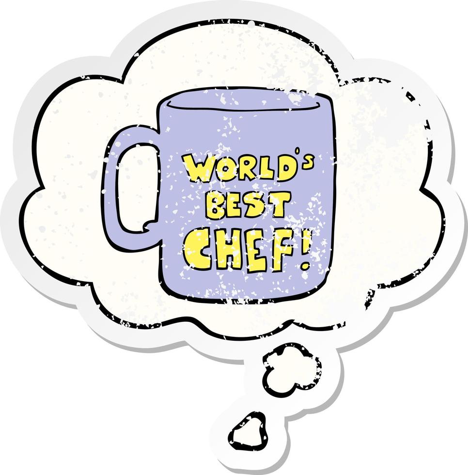 worlds best chef mug and thought bubble as a distressed worn sticker vector
