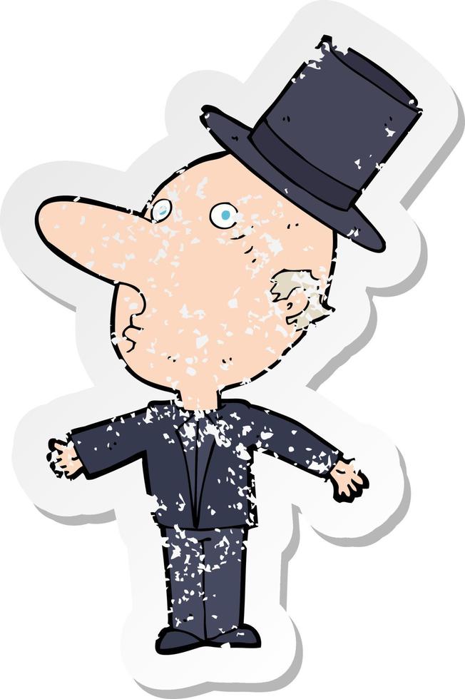 retro distressed sticker of a cartoon man wearing top hat vector