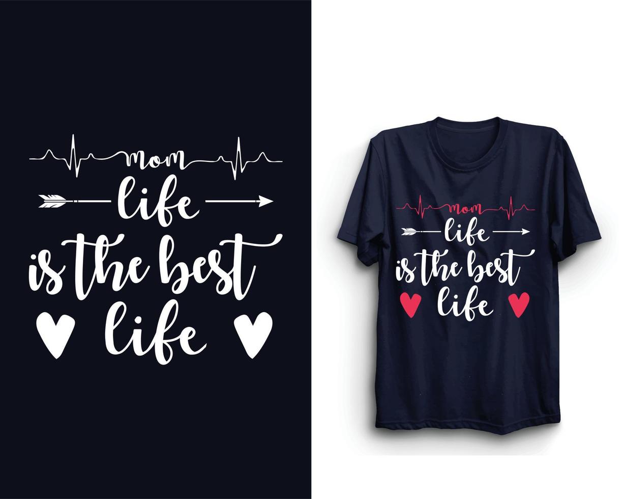 Mom life is the best life, Mother's day Mother's day vector, Mother's day SVG vector