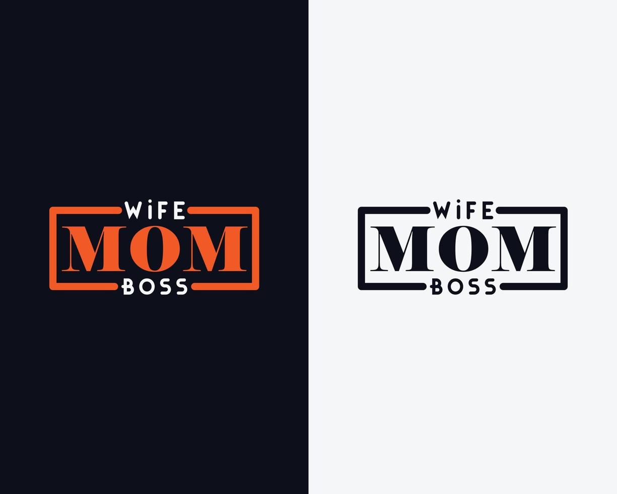 Wife, Mom, Boss, Mother's day t shirt design, Mother's day vector, Happy mother's day, Mother's day svg vector