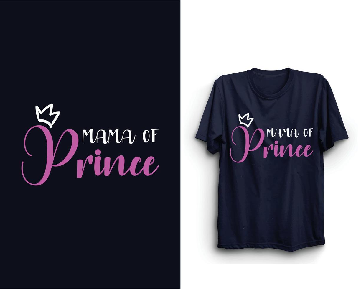 Mama of prince, Mother's day typography design, Mother's day vector, Mother's day svg vector