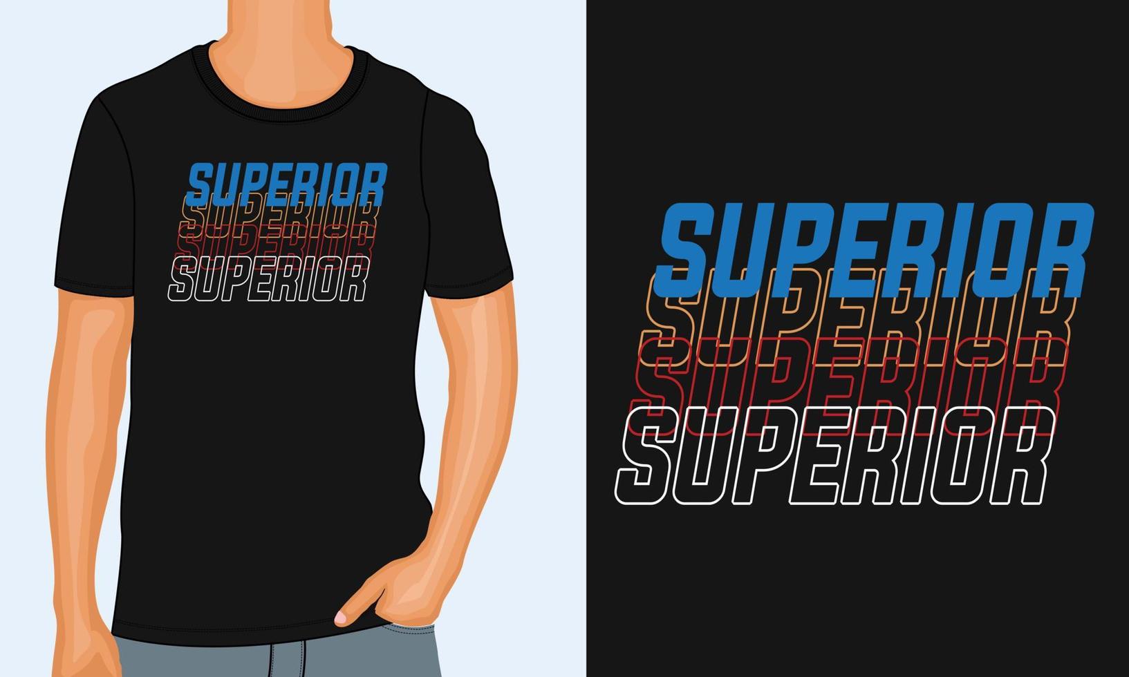 Superior Typography t shirt design ready to print vector