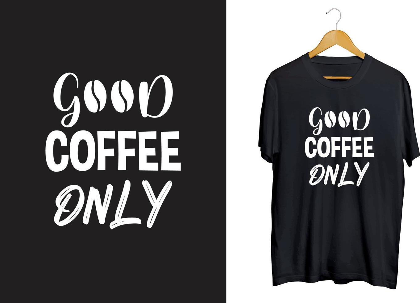 diseño de camiseta de tipografía de café, camisa de citas de granos de café, artesanía de café, vector svg de café