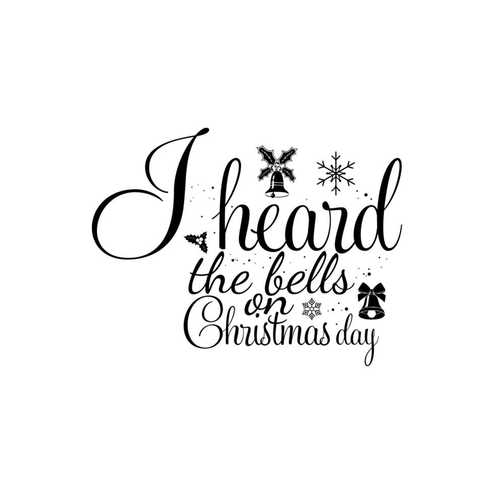 I heard the bells on Christmas Day vector