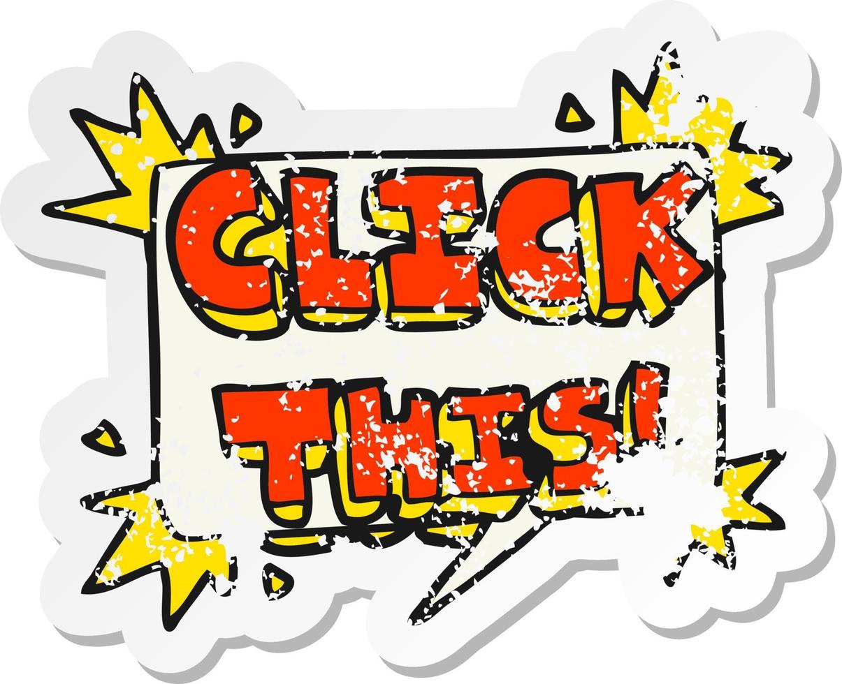 retro distressed sticker of a cartoon click here sign vector