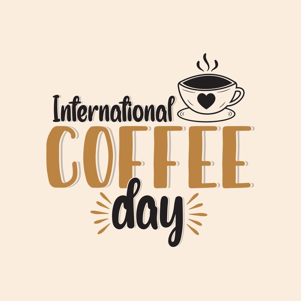día internacional del café. logotipo vectorial dibujado a mano con letras y capuchino con fondo. vector
