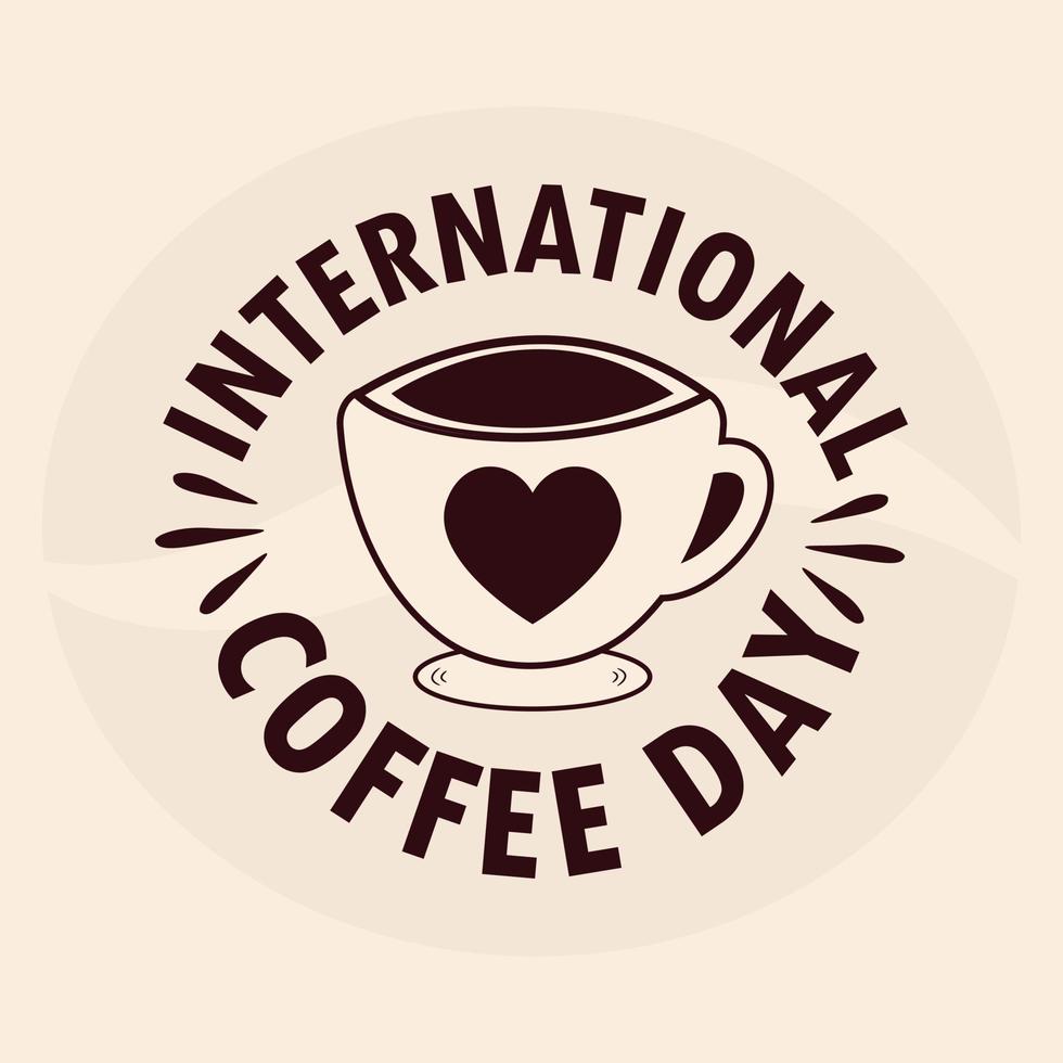 International coffee day. Hand drawn vector logotype with lettering and cappuccino with background.