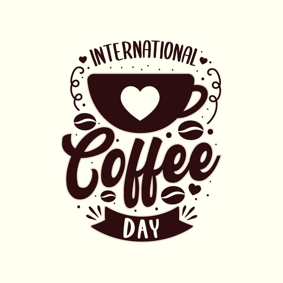 día internacional del café. logotipo vectorial dibujado a mano con letras y capuchino con fondo. vector