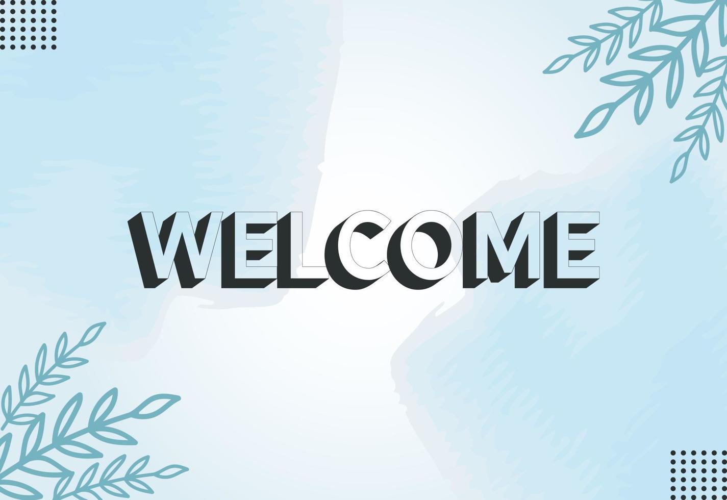 Welcome background, banner with watercolor splashes, line art leaves decoration, and cute typography font vector design template