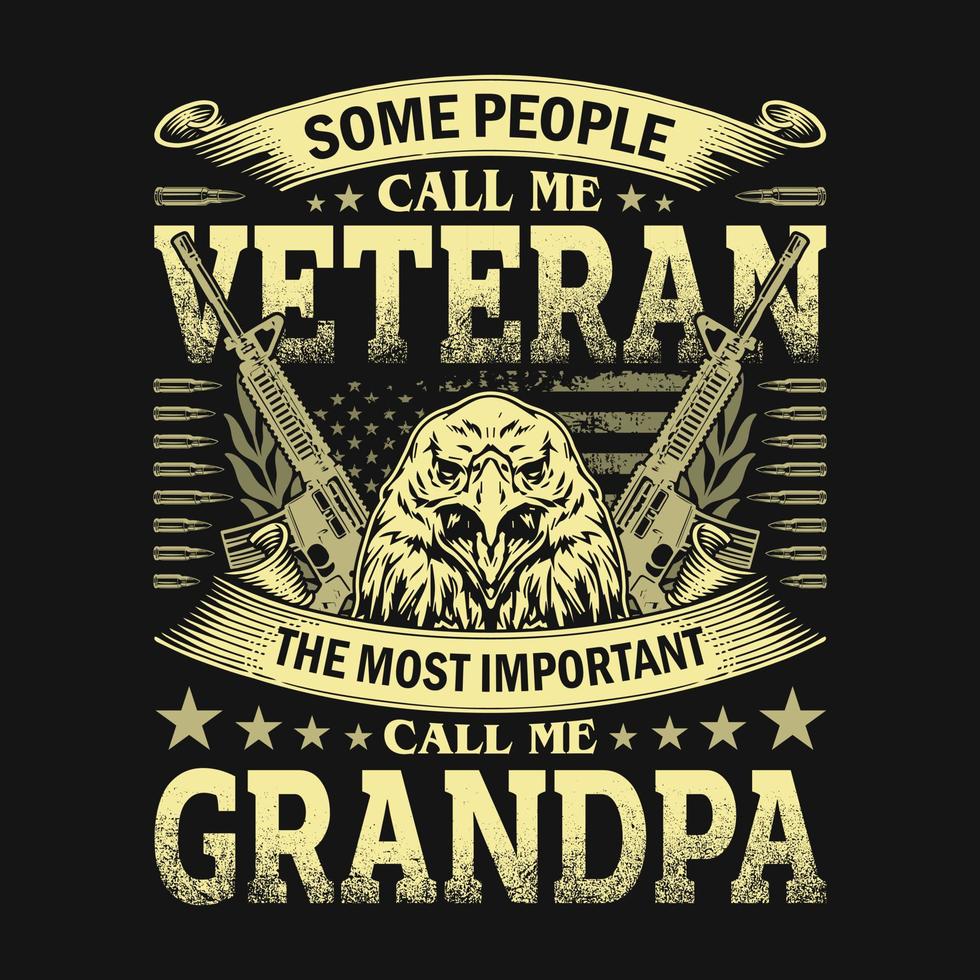 Some people call me veteran the most important call me grandpa - American veteran t shirt design vector