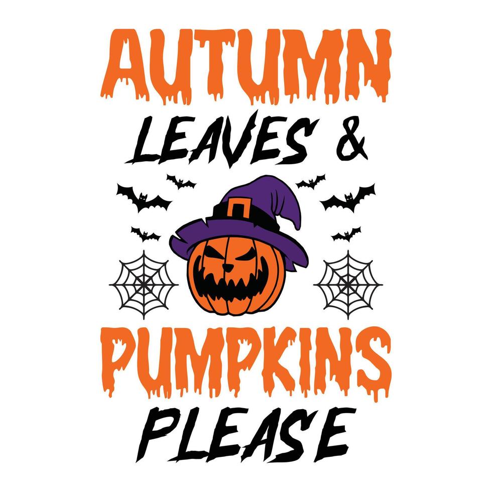 hojas de otoño y calabazas por favor - diseño de camisetas con citas de halloween, gráfico vectorial vector
