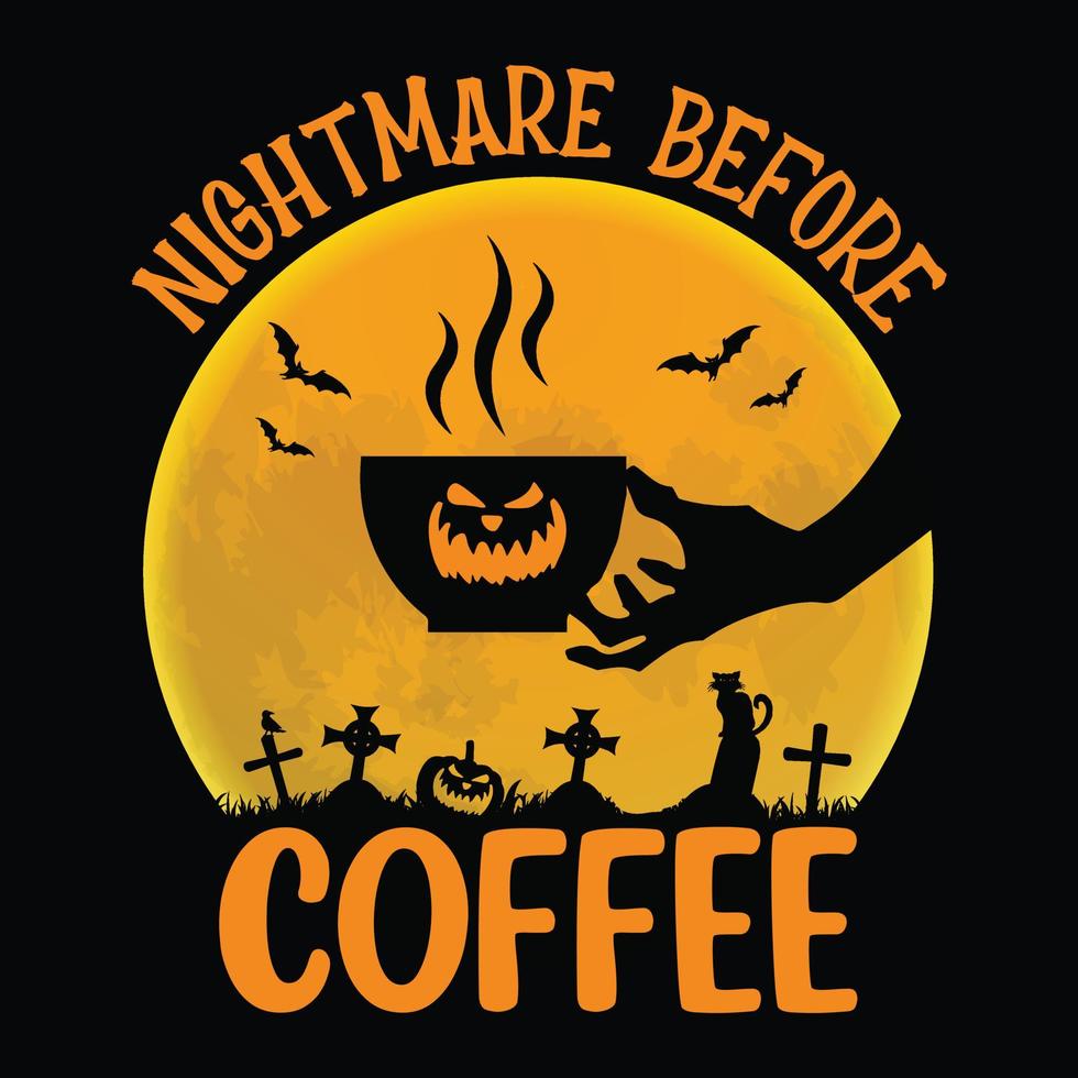 pesadilla antes del café - diseño de camisetas con citas de Halloween, gráfico vectorial vector