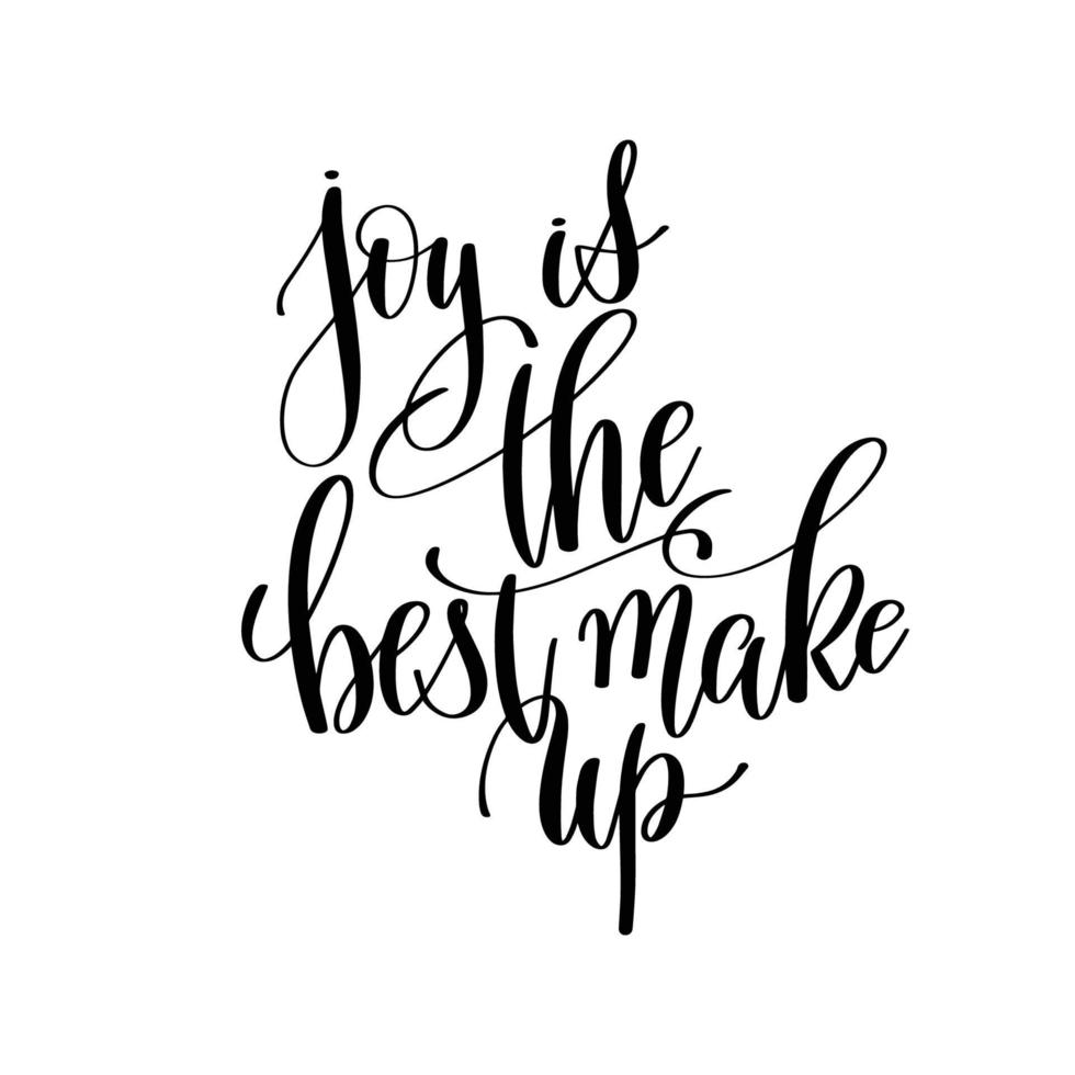 Joy is the Best Make Up.Can be used for t-shirt print, mug print, pillows, fashion print design, kids wear, baby shower, greeting and postcard. t-shirt design vector